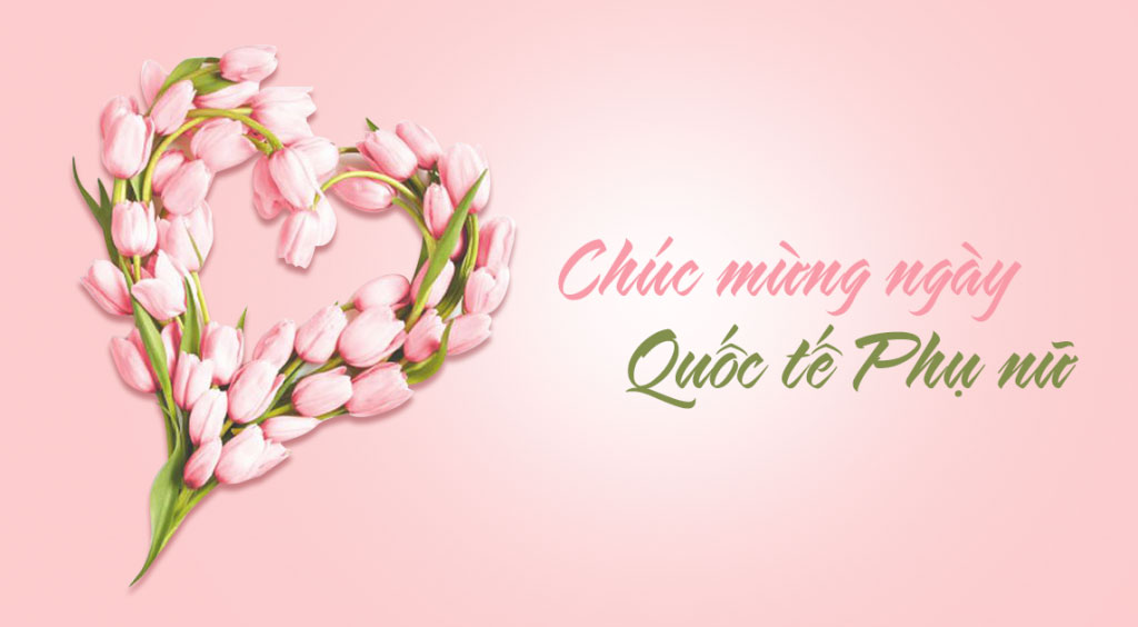 6 Mẫu thư chúc mừng 8/3 hay, ý nghĩa nhân ngày Quốc tế Phụ nữ